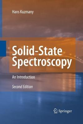 Solid-State Spectroscopy - Hans Kuzmany - Libro Springer-Verlag Berlin and Heidelberg GmbH & Co. KG | Libraccio.it