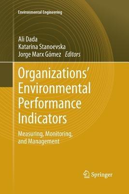 Organizations’ Environmental Performance Indicators  - Libro Springer-Verlag Berlin and Heidelberg GmbH & Co. KG, Environmental Science and Engineering | Libraccio.it