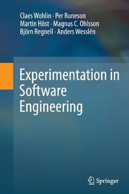Experimentation in Software Engineering - Claes Wohlin, Per Runeson, Martin Höst - Libro Springer-Verlag Berlin and Heidelberg GmbH & Co. KG | Libraccio.it