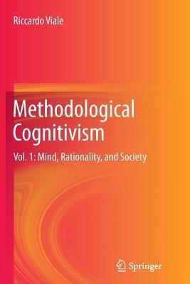 Methodological Cognitivism - Riccardo Viale - Libro Springer-Verlag Berlin and Heidelberg GmbH & Co. KG | Libraccio.it