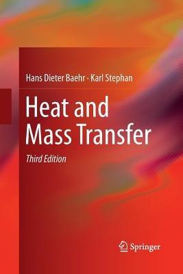 Heat and Mass Transfer - Hans Dieter Baehr, Karl Stephan - Libro Springer-Verlag Berlin and Heidelberg GmbH & Co. KG | Libraccio.it