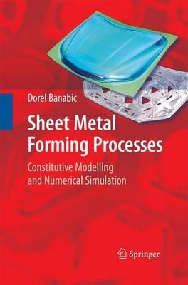 Sheet Metal Forming Processes - Dorel Banabic - Libro Springer-Verlag Berlin and Heidelberg GmbH & Co. KG | Libraccio.it