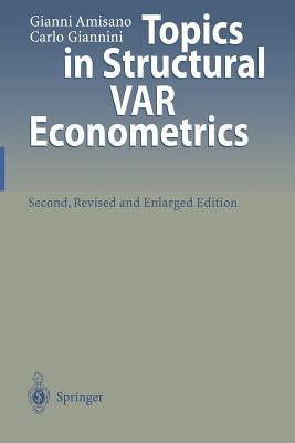 Topics in Structural VAR Econometrics - Gianni Amisano, Carlo Giannini - Libro Springer-Verlag Berlin and Heidelberg GmbH & Co. KG | Libraccio.it
