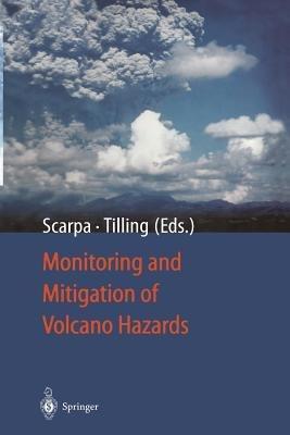 Monitoring and Mitigation of Volcano Hazards - Roberto Scarpa, Robert I. Tilling - Libro Springer-Verlag Berlin and Heidelberg GmbH & Co. KG | Libraccio.it
