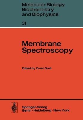 Membrane Spectroscopy  - Libro Springer-Verlag Berlin and Heidelberg GmbH & Co. KG, Molecular Biology, Biochemistry and Biophysics   Molekularbiologie, Biochemie und Biophysik | Libraccio.it