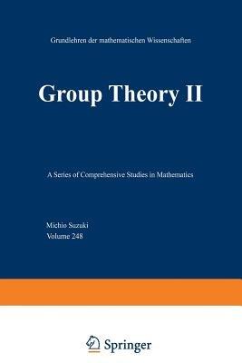 Group Theory II - M. Suzuki - Libro Springer-Verlag Berlin and Heidelberg GmbH & Co. KG, Grundlehren der mathematischen Wissenschaften | Libraccio.it