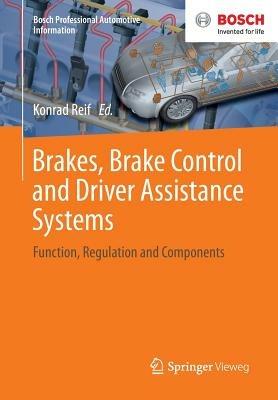 Brakes, Brake Control and Driver Assistance Systems  - Libro Springer Fachmedien Wiesbaden, Bosch Professional Automotive Information | Libraccio.it