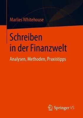 Schreiben in der Finanzwelt - Marlies Whitehouse - Libro Springer Fachmedien Wiesbaden | Libraccio.it