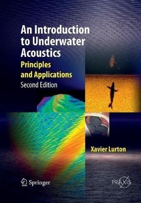 An Introduction to Underwater Acoustics - Xavier Lurton - Libro Springer-Verlag Berlin and Heidelberg GmbH & Co. KG, Geophysical Sciences | Libraccio.it