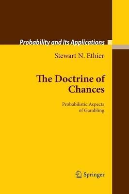 The Doctrine of Chances - Stewart N. Ethier - Libro Springer-Verlag Berlin and Heidelberg GmbH & Co. KG, Probability and Its Applications | Libraccio.it