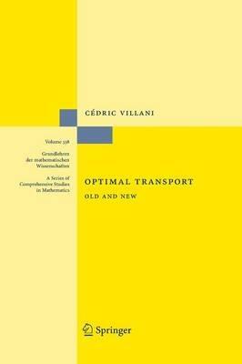 Optimal Transport - Cédric Villani - Libro Springer-Verlag Berlin and Heidelberg GmbH & Co. KG, Grundlehren der mathematischen Wissenschaften | Libraccio.it