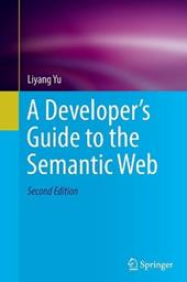 A Developer’s Guide to the Semantic Web