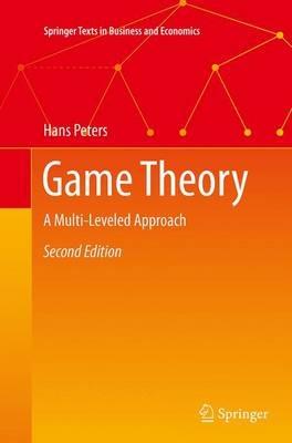 Game Theory - Hans Peters - Libro Springer-Verlag Berlin and Heidelberg GmbH & Co. KG, Springer Texts in Business and Economics | Libraccio.it