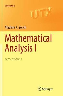 Mathematical Analysis I - V. A. Zorich - Libro Springer-Verlag Berlin and Heidelberg GmbH & Co. KG, Universitext | Libraccio.it
