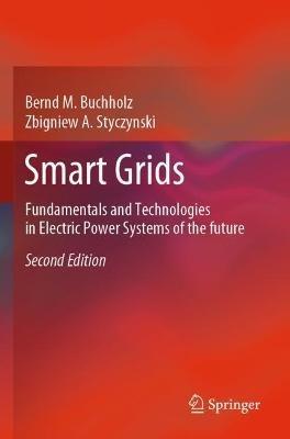 Smart Grids - Bernd M. Buchholz, Zbigniew A. Styczynski - Libro Springer-Verlag Berlin and Heidelberg GmbH & Co. KG | Libraccio.it