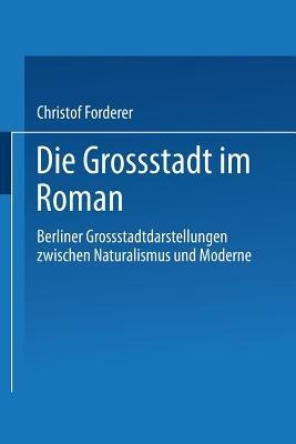 Die Großstadt im Roman - Christof Forderer - Libro Deutscher Universitatsverlag | Libraccio.it