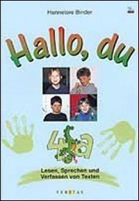 Hallo, du. Exemplarische Materialien für den offenen Deutschunterricht. Moduli A-B-C. Per la Scuola elementare. Vol. 4  - Libro Veritas Verlags 2010 | Libraccio.it