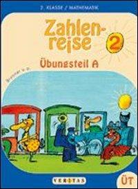 Zahlenreise. Übungsteil. Mathematik für die. 2 Schulstufe. Vol. A-B. Per la Scuola elementare  - Libro Veritas Verlags 2000 | Libraccio.it