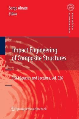 Impact Engineering of Composite Structures  - Libro Springer Verlag GmbH, CISM International Centre for Mechanical Sciences | Libraccio.it