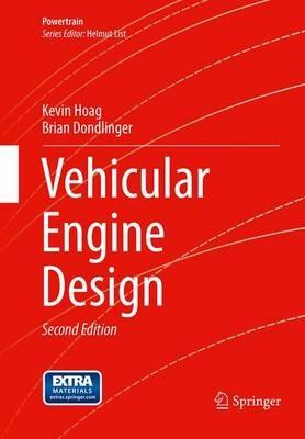 Vehicular Engine Design - Kevin Hoag, Brian Dondlinger - Libro Springer Verlag GmbH, Powertrain | Libraccio.it