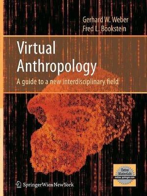 Virtual Anthropology - Gerhard W. Weber, Fred L. Bookstein - Libro Springer Verlag GmbH | Libraccio.it