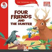 Four friends and the hunter. The Thinking Train. Registrazione in inglese britannico. Level A. Con e-zone kids