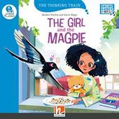The girl and the magpie. The Thinking Train Registrazione in inglese britannico. (Level B). Con e-zone kids