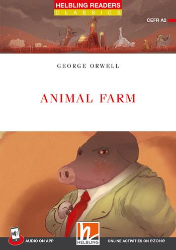 Animal farm. A2. Helbling Readers Red Series. Classics. Registrazione in inglese britannico. - George Orwell - Libro Helbling 2024 | Libraccio.it