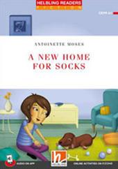 A new home for socks. Helbling Readers Red Series. Livello 1 (A1). Con E-zone. Con File audio per il download
