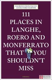 111 places in Langhe, Roero und Monferrato that you shouldn't miss