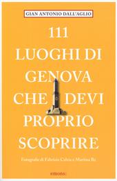 111 luoghi di Genova che devi proprio scoprire