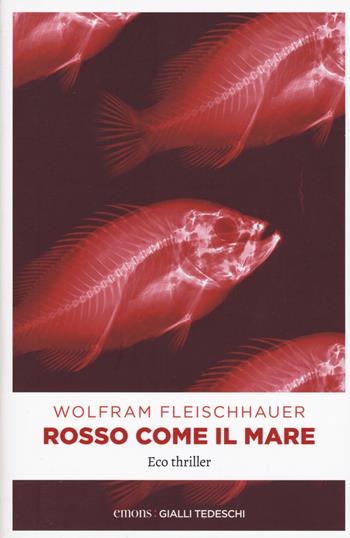 Rosso come il mare - Wolfram Fleischhauer - Libro Emons Edizioni 2019, Gialli tedeschi | Libraccio.it