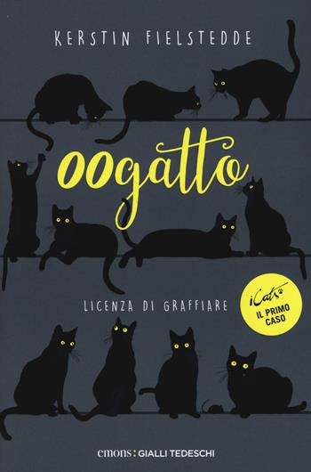 00gatto. Licenza di graffiare. iCats - Kerstin Fielstedde - Libro Emons Edizioni 2019, Gialli tedeschi | Libraccio.it