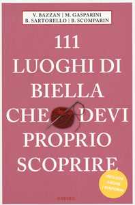 Image of 111 luoghi di Biella che devi proprio scoprire