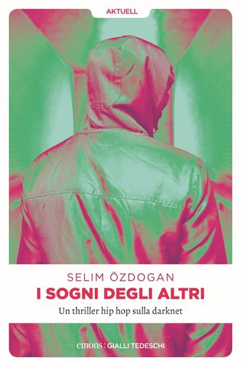 I sogni degli altri - Selim Özdogan - Libro Emons Edizioni 2021, Gialli tedeschi | Libraccio.it