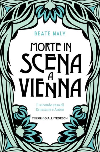 Morte in scena a Vienna - Beate Maly - Libro Emons Edizioni 2023, Gialli tedeschi | Libraccio.it