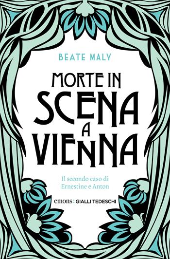 Morte in scena a Vienna - Beate Maly - Libro Emons Edizioni 2023, Gialli tedeschi | Libraccio.it