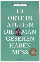 111 orte in Apulien, die man gesehen haben muss