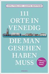 111 orte in Venedig die man gesehen haben muss