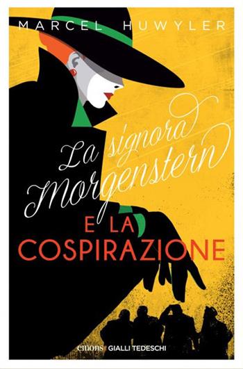 La signora Morgestern e la cospirazione - Marcel Huwyler - Libro Emons Edizioni 2024, Gialli tedeschi | Libraccio.it