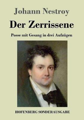 Der Zerrissene - Johann Nestroy - Libro Henricus - Edition Deutsche Klassik Gmbh, Berlin | Libraccio.it