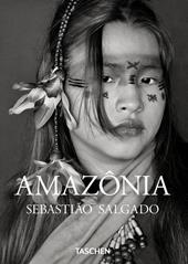 Sebastião Salgado. Amazônia. Ediz. italiana