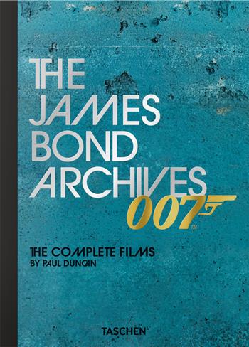 The James Bond Archives. The complete films - Paul Duncan - Libro Taschen 2025 | Libraccio.it