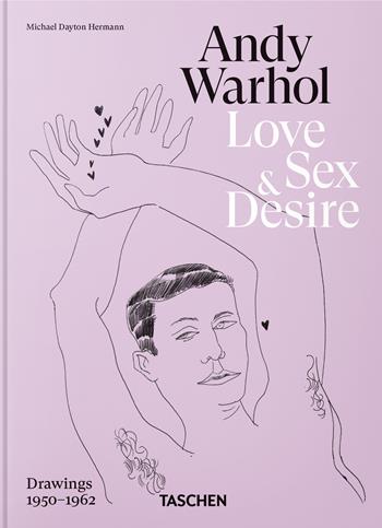 Andy Warhol. Love, sex, and desire. 45th Ed. Ediz. inglese, francese e tedesca - Drew Zeiba, Blake Gopnik - Libro Taschen 2026 | Libraccio.it