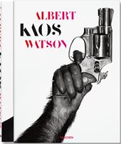 Albert Watson. Kaos. Ediz. inglese, francese e tedesca