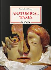 Anatomical waxes. 45th Ed. Ediz. inglese, francese e tedesca