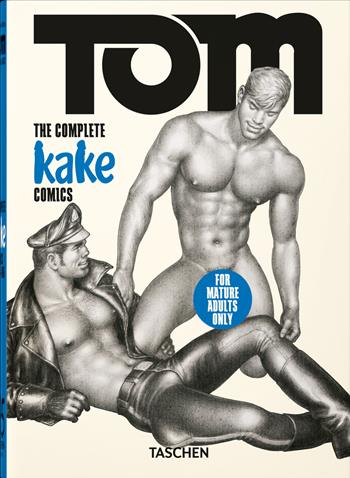 Tom of Finland. The complete Kake comics. 45th Ed. Ediz. inglese, francese e tedesca - Dian Hanson - Libro Taschen 2025 | Libraccio.it
