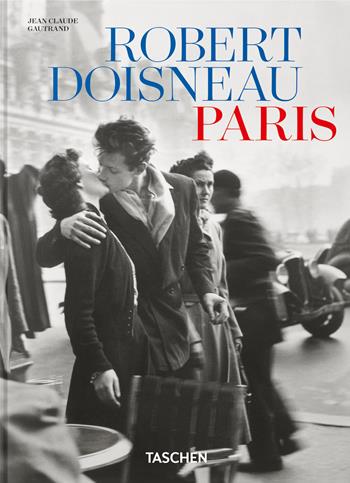 Robert Doisneau. Paris. 45th Ed. Ediz. inglese, tedesca e francese - Jean-Claude Gautrand - Libro Taschen 2025 | Libraccio.it