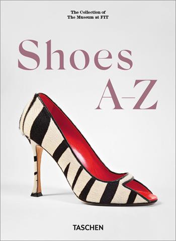 Shoes A-Z. 45th Ed. Ediz. inglese, francese e tedesca - Daphne Guinness, Valerie Steele - Libro Taschen 2025 | Libraccio.it
