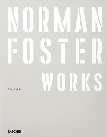 Norman Foster. Works. Ediz. inglese - Philip Jodidio, Norman Foster - Libro Taschen 2026 | Libraccio.it